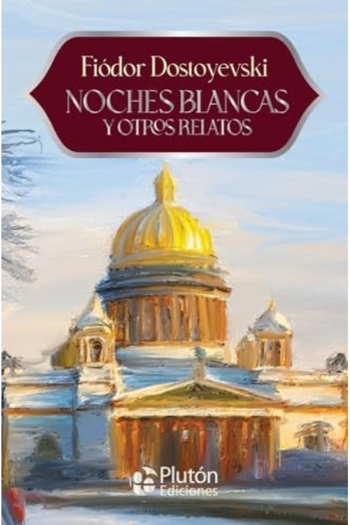 Noches blancas y otros relatos