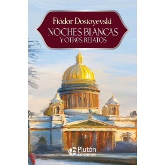 Noches blancas y otros relatos