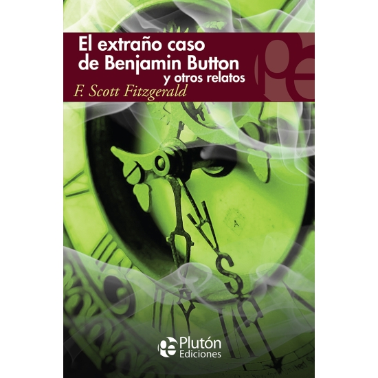 El Extraño Caso De Benjamin Button F. Scott Fitzgerald