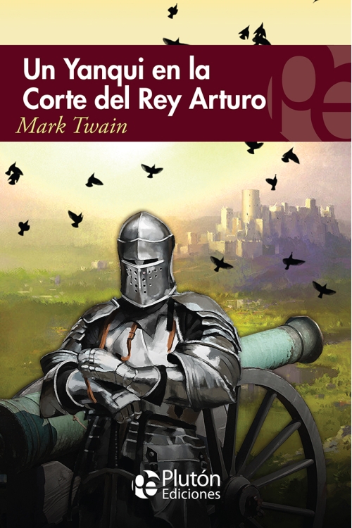 Un Yanqui en la Corte del Rey Arturo