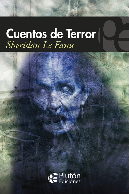 SHERIDAN LE FANU, Cuentos de Terror