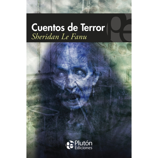 SHERIDAN LE FANU, Cuentos de Terror