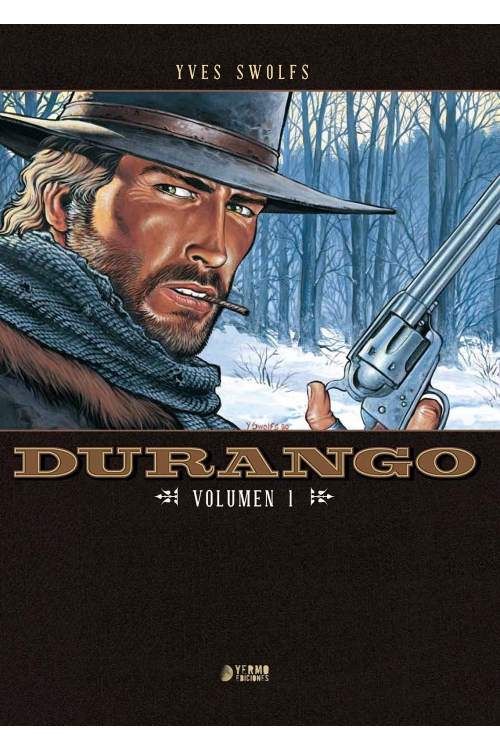 Durango Vol 01, De Yves Swolfs. Editorial Yermo Td