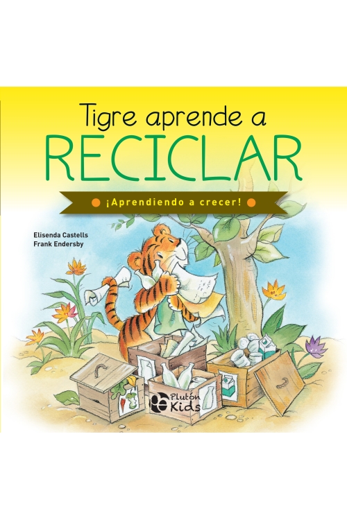 Tigre Aprende A Reciclar, Editorial Plutón , Tapa Dura