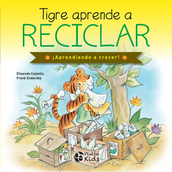 Tigre Aprende A Reciclar, Editorial Plutón , Tapa Dura