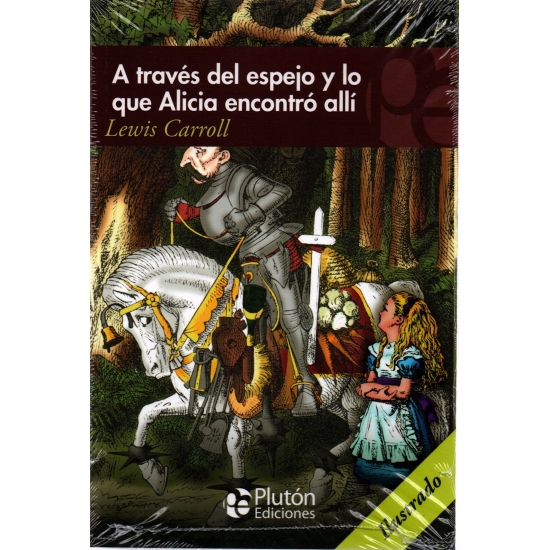 A Traves del Espejo y lo que Alicia encontró allí