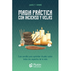 Magia práctica con incienso y velas