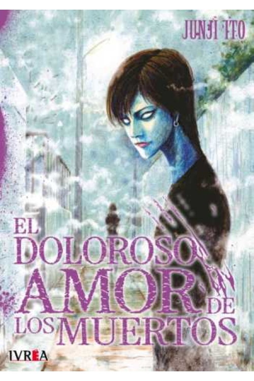 EL DOLOROSO AMOR DE LOS MUERTOS