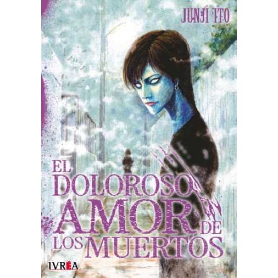 EL DOLOROSO AMOR DE LOS MUERTOS