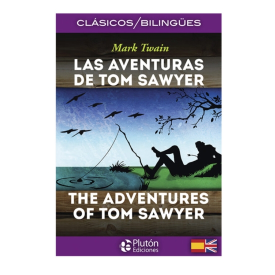 Las Aventuras De Tom Sawyer / Edición Bilingüe