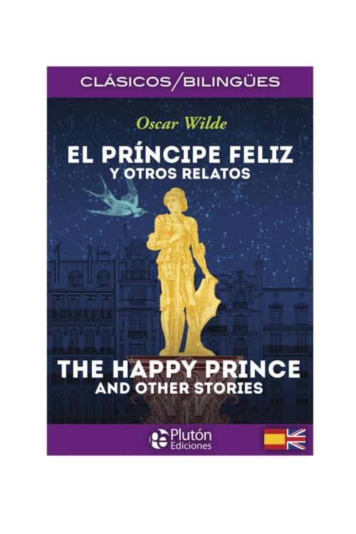 El Príncipe Feliz Y Otros Relatos / Edición Bilingüe