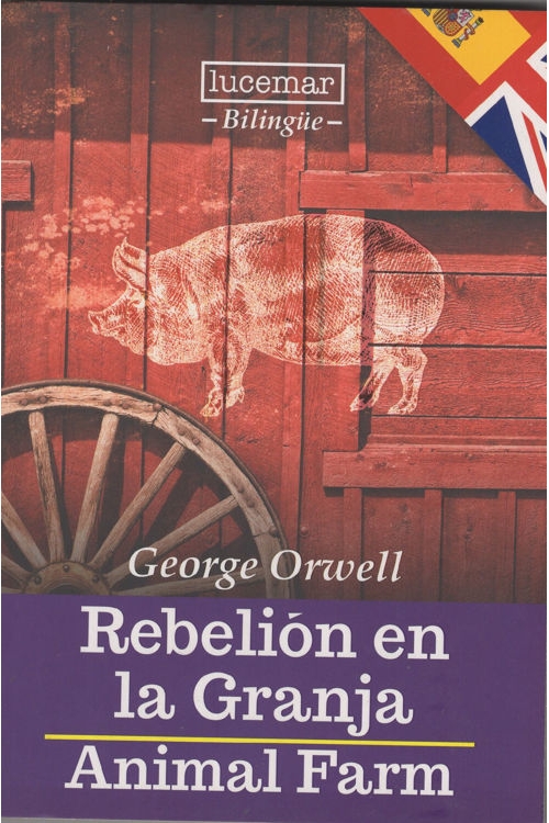 Rebelión En La Granja – Animal Farm / Edición Bilingüe