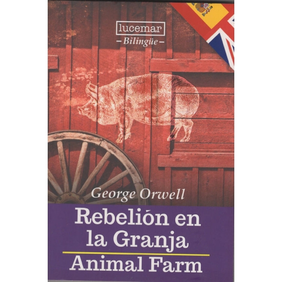 Rebelión En La Granja – Animal Farm / Edición Bilingüe