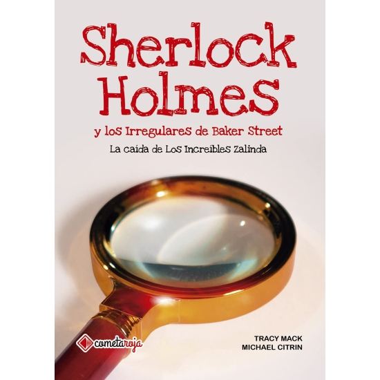 Sherlock Holmes y los irregulares de Baker Street. La caída de Los Increíbles Zalinda