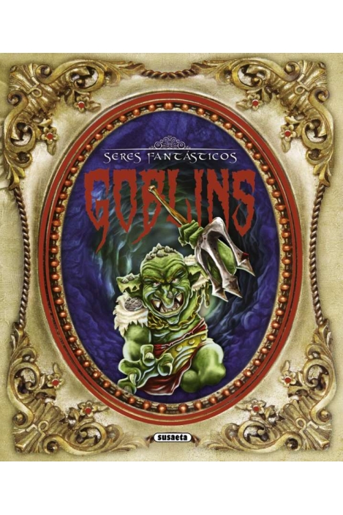 Historias de Goblins. Seres Fantásticos
