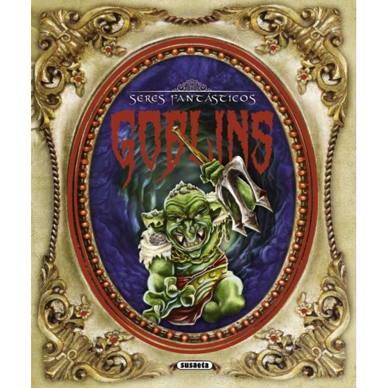 Historias de Goblins. Seres Fantásticos